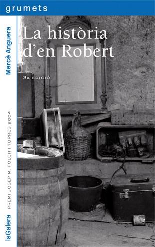 HISTORIA D'EN ROBERT, LA | 9788424695859 | ANGUERA, MERCE | Llibreria Online de Tremp