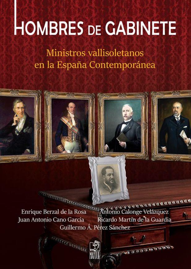 HOMBRES DE GABINETE | 9788490015674 | BERZAL DE LA ROSA, ENRIQUE/CANO GARCÍA, JUAN ANTONIO/COLOGNE VELÁZQUEZ, ANTONIO/MARTÍN DE LA GUARDIA | Llibreria Online de Tremp