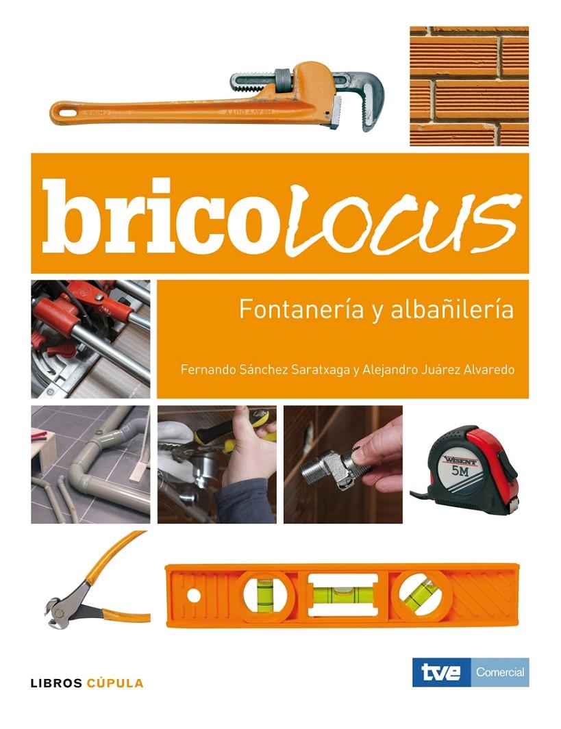 BRICOLOCUS: FONTANERIA Y ALBAÑILERIA | 9788448047689 | SANCHEZ SARATXAGA, FERNANDO | Llibreria Online de Tremp