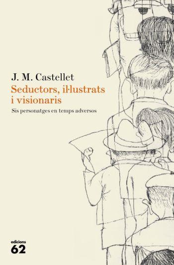 SEDUCTORS, IL.LUSTRATS I VISIONARIS | 9788429761665 | CASTELLET, J. M. | Llibreria Online de Tremp