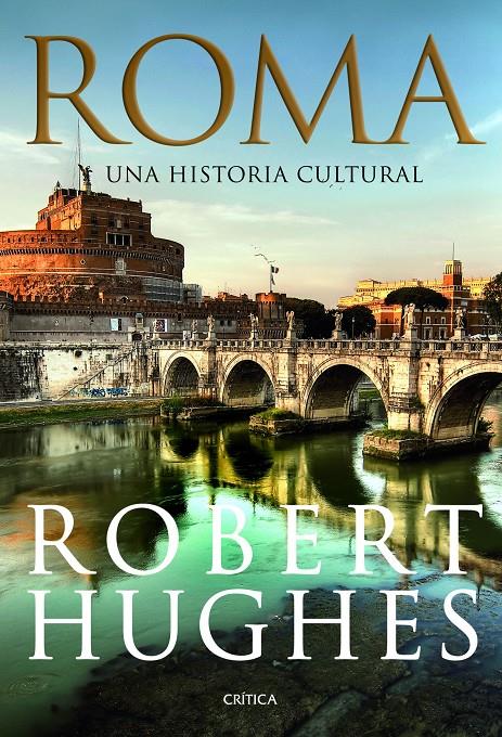 ROMA UNA HISTORIA CULTURAL | 9788498922448 | HUGHES, ROBERT | Llibreria Online de Tremp