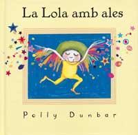 LOLA AMB ALES, LA | 9788484881537 | DUNBAR, POLLY | Llibreria Online de Tremp