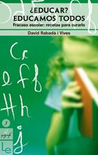 EDUCAR, EDUCAMOS TODOS | 9788496754133 | RABADA I VIVES, DAVID | Llibreria Online de Tremp