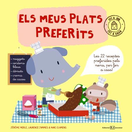 ELS MEUS PLATS PREFERITS | 9788426140418 | MERLE, JÉRÔME/JAMMES, LAURENCE/CLAMENS, MARC | Llibreria Online de Tremp