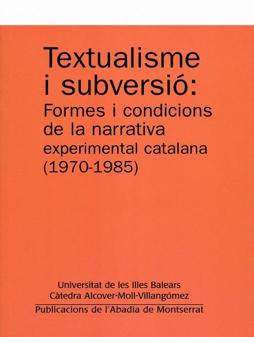 TEXTUALISME I SUBVERSIO : FORMES I CONDICIONS DE LA NARRATIV | 9788484159322 | PONS I JAUME, MARGALIDA [ET. AL.] | Llibreria Online de Tremp