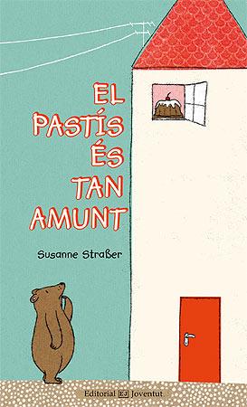 EL PASTÍS ES TAN AMUNT | 9788426142016 | STRABER, SUSANNE | Llibreria Online de Tremp