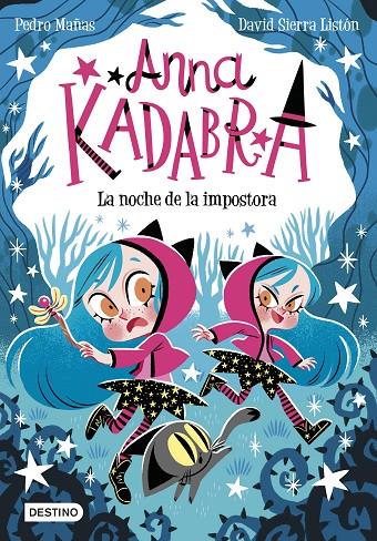 ANNA KADABRA 15. LA NOCHE DE LA IMPOSTORA | 9788408297901 | MAÑAS, PEDRO/SIERRA LISTÓN, DAVID | Llibreria Online de Tremp