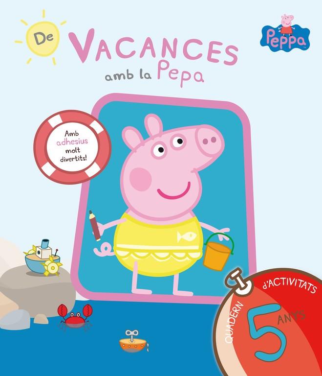 DE VACANCES AMB LA PEPA (LA PORQUETA PEPA. QUADERN D'ACTIVITATS 5 ANYS) | 9788437200712 | VARIOS AUTORES, | Llibreria Online de Tremp