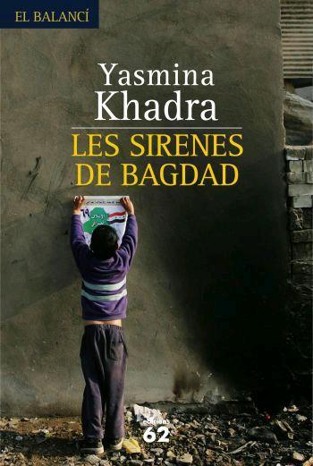 SIRENES DE BAGDAD, LES | 9788429760033 | KHADRA, YASMINA | Llibreria Online de Tremp