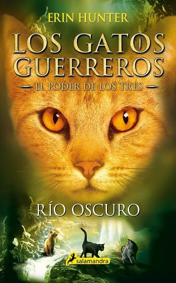 RÍO OSCURO (LOS GATOS GUERREROS | EL PODER DE LOS TRES 2) | 9788498388398 | HUNTER, ERIN | Llibreria Online de Tremp