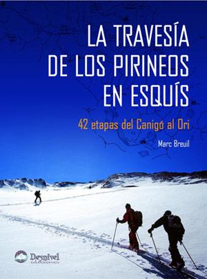 TRAVESIA DE LOS PIRINEOS EN ESQUIS, LA | 9788498290073 | BREUIL, MARC | Llibreria Online de Tremp