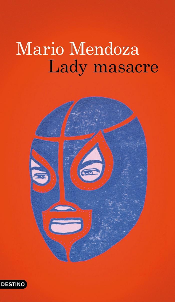 LADY MASACRE | 9788423350780 | MARIO MENDOZA | Llibreria Online de Tremp