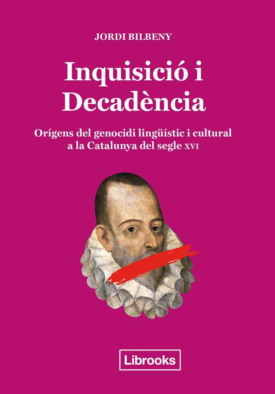 INQUISICIÓ I DECADÈNCIA | 9788494666896 | BILBENY I ALSINA, JORDI | Llibreria Online de Tremp