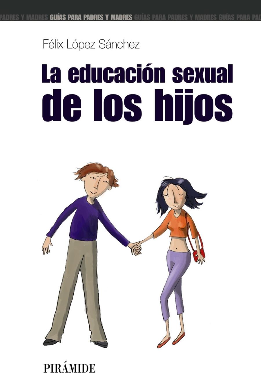 EDUCACION SEXUAL DE LOS HIJOS, LA | 9788436819335 | LOPEZ SANCHEZ, FELIX | Llibreria Online de Tremp