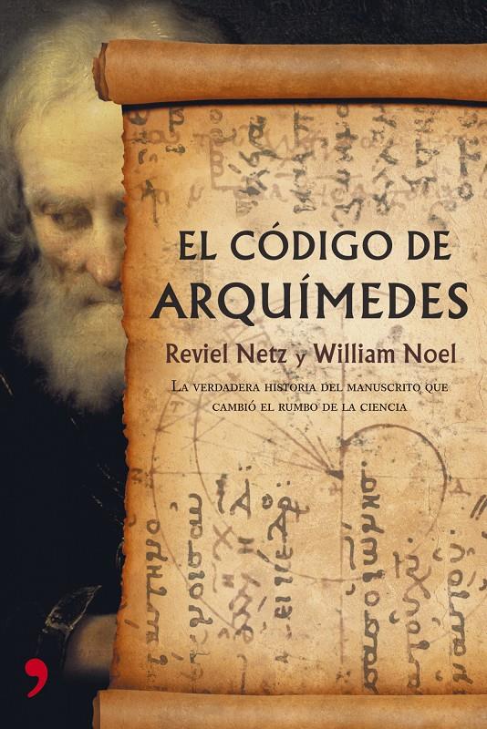 CODIGO DE ARQUIMEDES, EL | 9788484606307 | NETZ REVIEL Y NOEL WILLIAM | Llibreria Online de Tremp