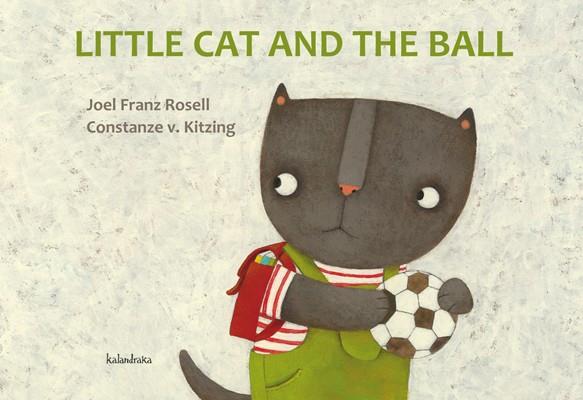 LITTLE CAT AND THE BALL | 9788484647911 | ROSELL, JOEL FRANZ | Llibreria Online de Tremp