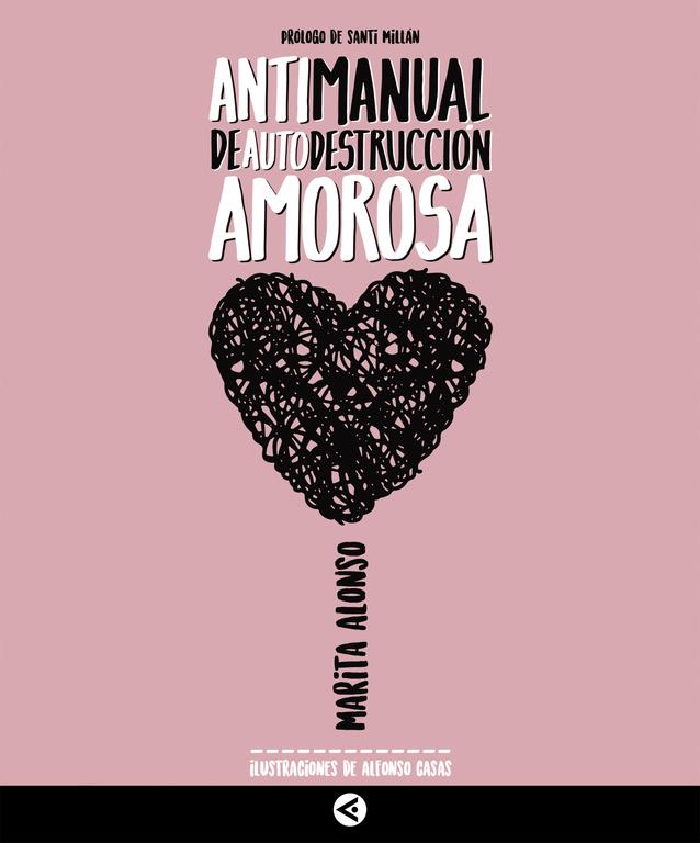 ANTIMANUAL DE AUTODESTRUCCION AMOROSA | 9788403517721 | MARITA ALONSO | Llibreria Online de Tremp