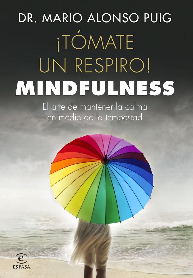 ¡TÓMATE UN RESPIRO! MINDFULNESS | 9788467048766 | MARIO ALONSO PUIG | Llibreria Online de Tremp