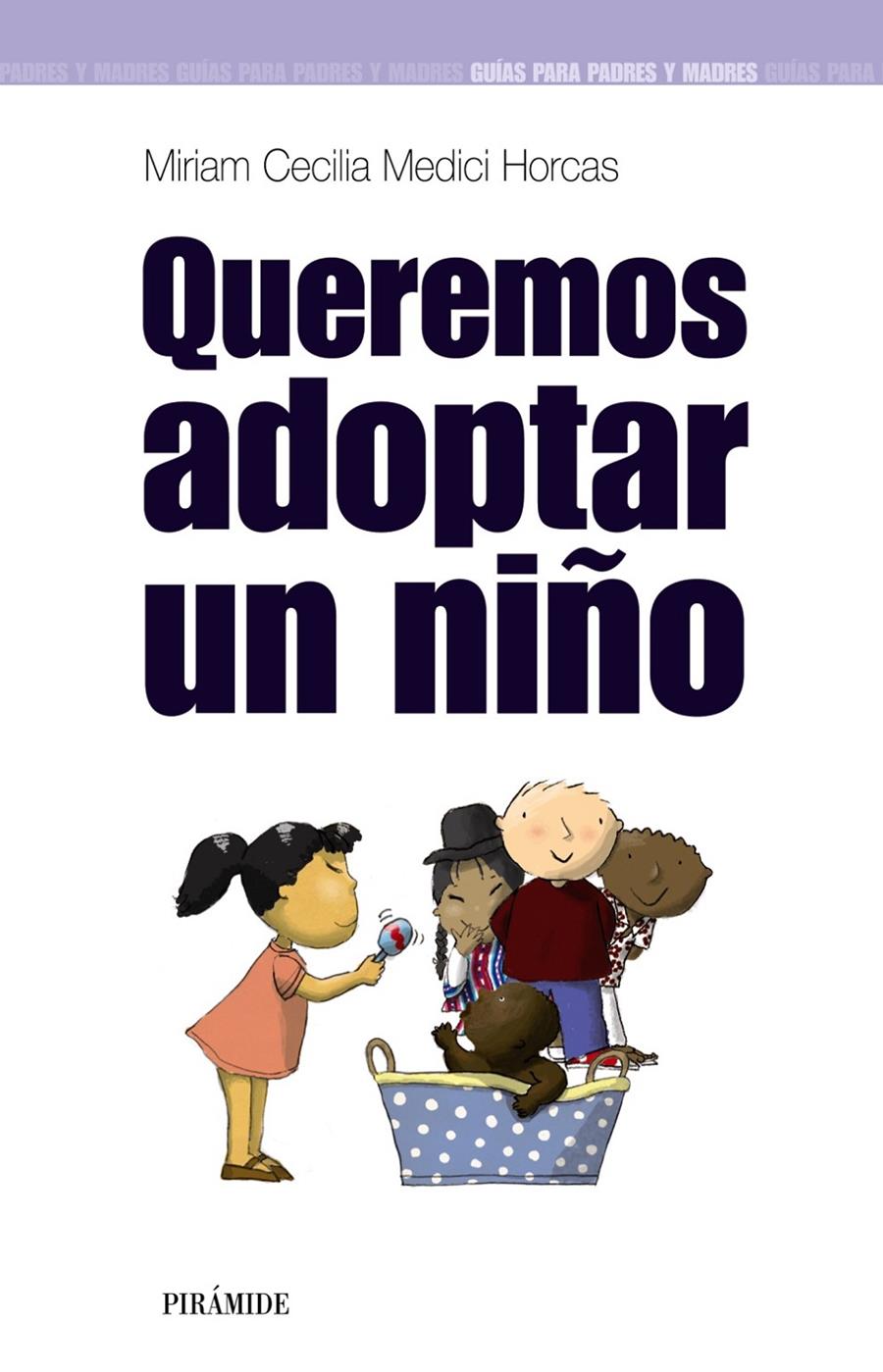 QUEREMOS ADOPTAR UN NIÑO | 9788436820812 | MEDICI HORCAS, MIRIAM CECILIA | Llibreria Online de Tremp