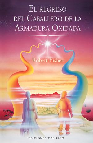 REGRESO DEL CABALLERO DE LA ARMADURA OXIDADA, EL | 9788497776370 | FISHER, ROBERT | Llibreria Online de Tremp