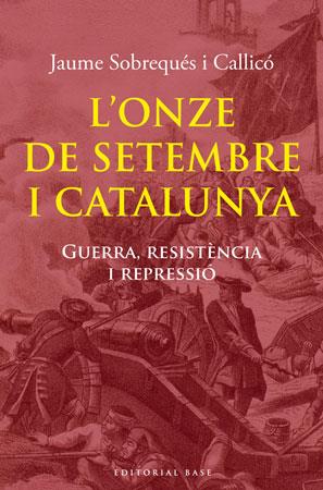 ONZE DE SETEMBRE I CATALUNYA, L' | 9788492437979 | SOBREQUÉS I CALLICÓ, JAUME | Llibreria Online de Tremp