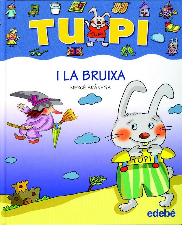 TUPI I LA BRUIXA | 9788423687046 | ARANEGA, MERCE (1948- ) | Llibreria Online de Tremp