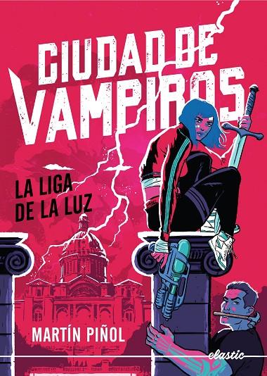 CIUDAD DE VAMPIROS 2. LA LIGA DE LA LUZ | 9788419478801 | MARTÍN PIÑOL | Llibreria Online de Tremp