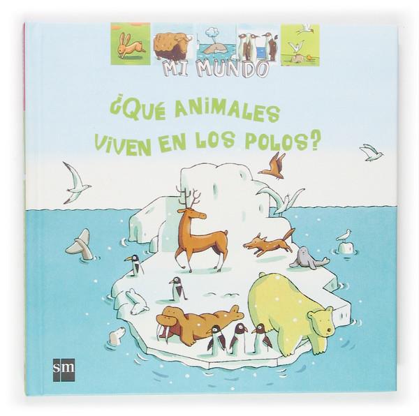 QUE ANIMALES VIVEN EL LOS POLOS? | 9788467501476 | VIDEAU, VALÉRIE | Llibreria Online de Tremp