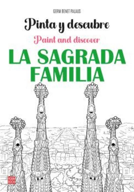 PINTA Y DESCUBRE LA SAGRADA FAMILIA | 9788499177403 | Llibreria Online de Tremp