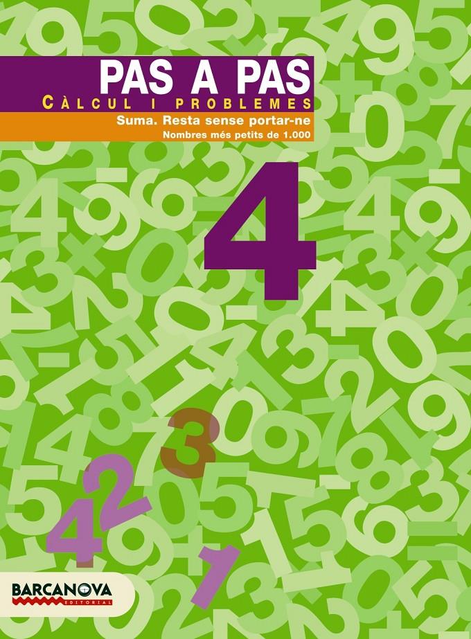 PAS A PAS 4 : CALCUL I PROBLEMES | 9788448912857 | PASTOR FERNÁNDEZ, ANDREA/RUIZ CASADO, FRANCISCO/ESCOBAR PASTOR, DIONISIO | Llibreria Online de Tremp