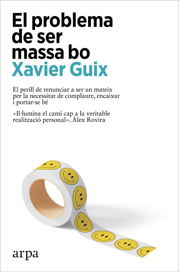 EL PROBLEMA DE SER MASSA BO | 9788410313262 | GUIX, XAVIER | Llibreria Online de Tremp