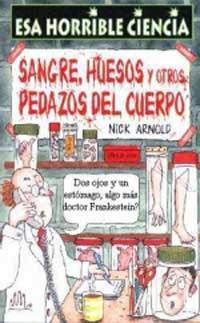 SANGRE, HUESOS Y OTROS PEDAZOS DEL CUERPO | 9788427220515 | ARNOLD, NICK | Llibreria Online de Tremp