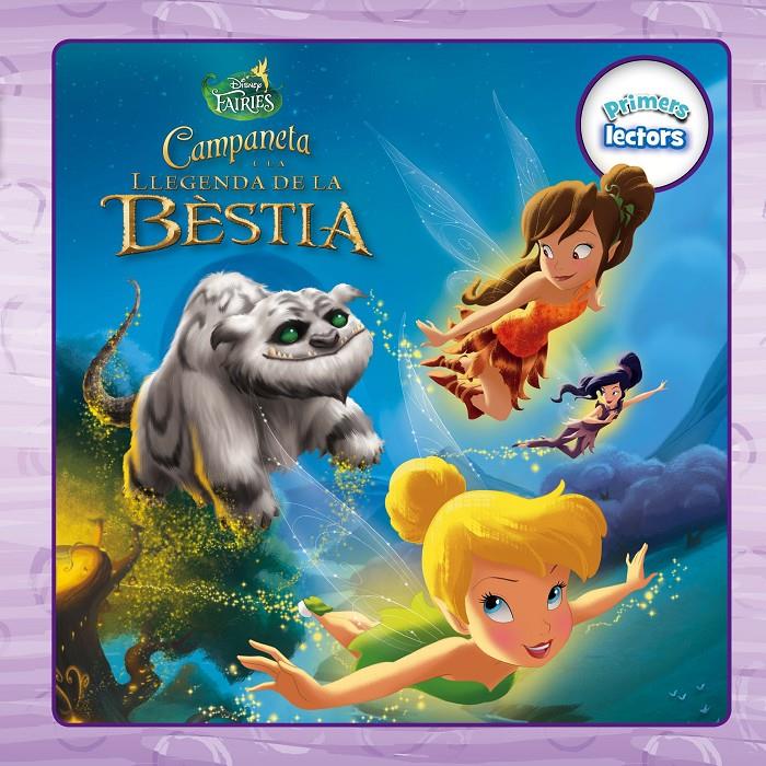 CAMPANETA I LA LLEGENDA DE LA BÈSTIA. PRIMERS LECTORS | 9788490578209 | DISNEY | Llibreria Online de Tremp