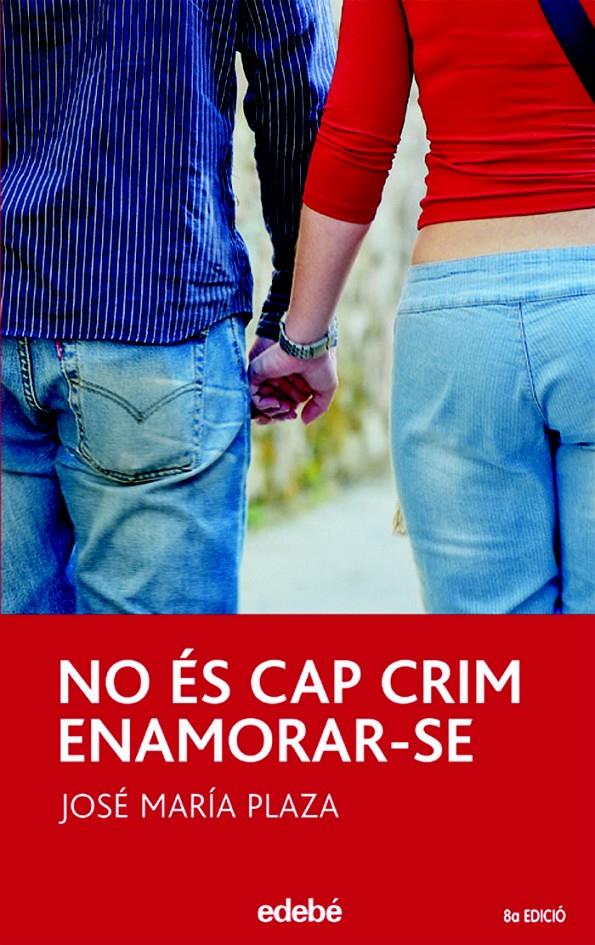 NO ES CAP CRIM ENAMORAR-SE | 9788423676842 | PLAZA, JOSE Mª. | Llibreria Online de Tremp