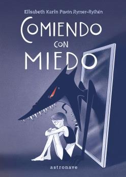 COMIENDO CON MIEDO | 9788467950298 | KARIN PAVÓN RYMER-RYTHÉN, ELISABETH | Llibreria Online de Tremp