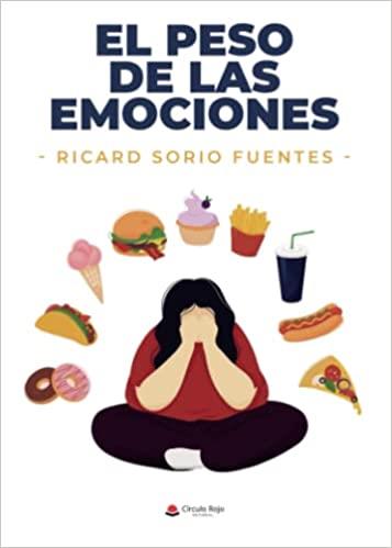 EL PESO DE LAS EMOCIONES | 9788411370462 | SORIO FUENTES, RICARD | Llibreria Online de Tremp