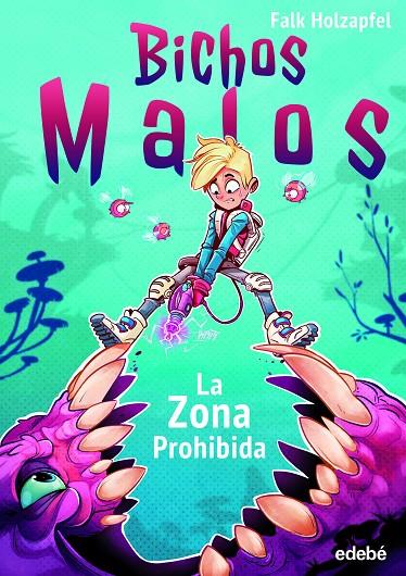 BICHOS MALOS: ZONA PROHIBIDA | 9788468352695 | HOLZAPPEL, FALK | Llibreria Online de Tremp