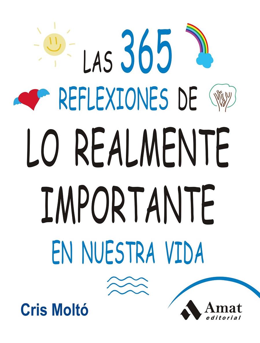 365 REFLEXIONES DE LO REALMENTE IMPORTANTE EN NUESTRA VIDA, LAS  | 9788497357159 | MOLTO MORENO, CRISTINA | Llibreria Online de Tremp