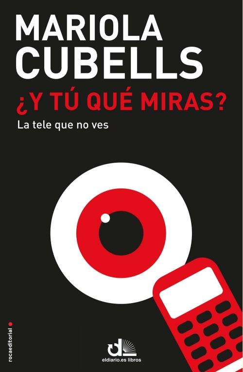 ¿Y TÚ QUÉ MIRAS? | 9788499186498 | CUBELLS, MARIOLA | Llibreria Online de Tremp