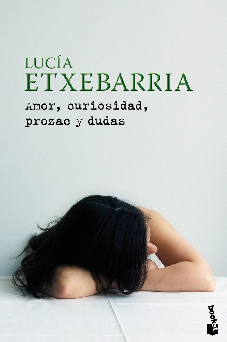 AMOR, CURIOSIDAD, PROZAC Y DUDAS | 9788427035492 | ETXEBARRIA, LUCIA | Llibreria Online de Tremp