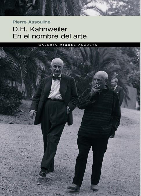 D.H. KAHNWEILER. EN EL NOMBRE DEL ARTE | 9788483304518 | ASSOULINE, PIERRE | Llibreria Online de Tremp