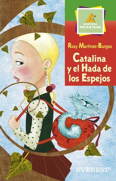 CATALINA Y EL HADA DE LOS ESPEJOS | 9788424186357 | MARTINEZ-BURGOS, ROSY | Llibreria Online de Tremp