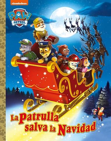 PAW PATROL | PATRULLA CANINA. UN CUENTO - LA PATRULLA SALVA LA NAVIDAD | 9788448869243 | NICKELODEON | Llibreria Online de Tremp