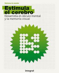 ESTIMULA EL CEREBRO DESARROLLA EL CALCULO MENTAL Y MEMORIA | 9788498672275 | Llibreria Online de Tremp