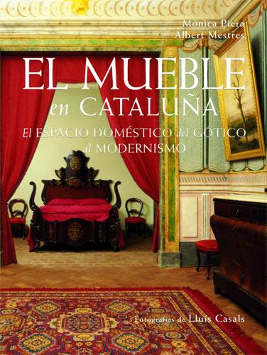 MUEBLE EN CATALUÑA, EL | 9788488811547 | MÓNICA PIERA I ALBERT MESTRES | Llibreria Online de Tremp