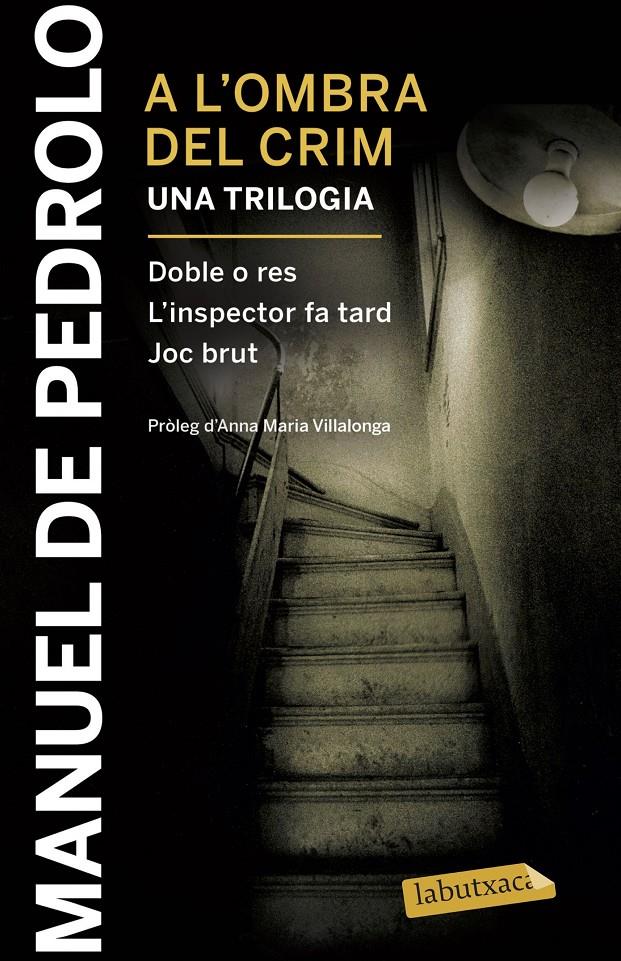 A L'OMBRA DEL CRIM: DOBLE O RES, L'INSPECTOR FA TARD I JOC BRUT | 9788417031404 | PEDROLO, MANUEL DE | Llibreria Online de Tremp