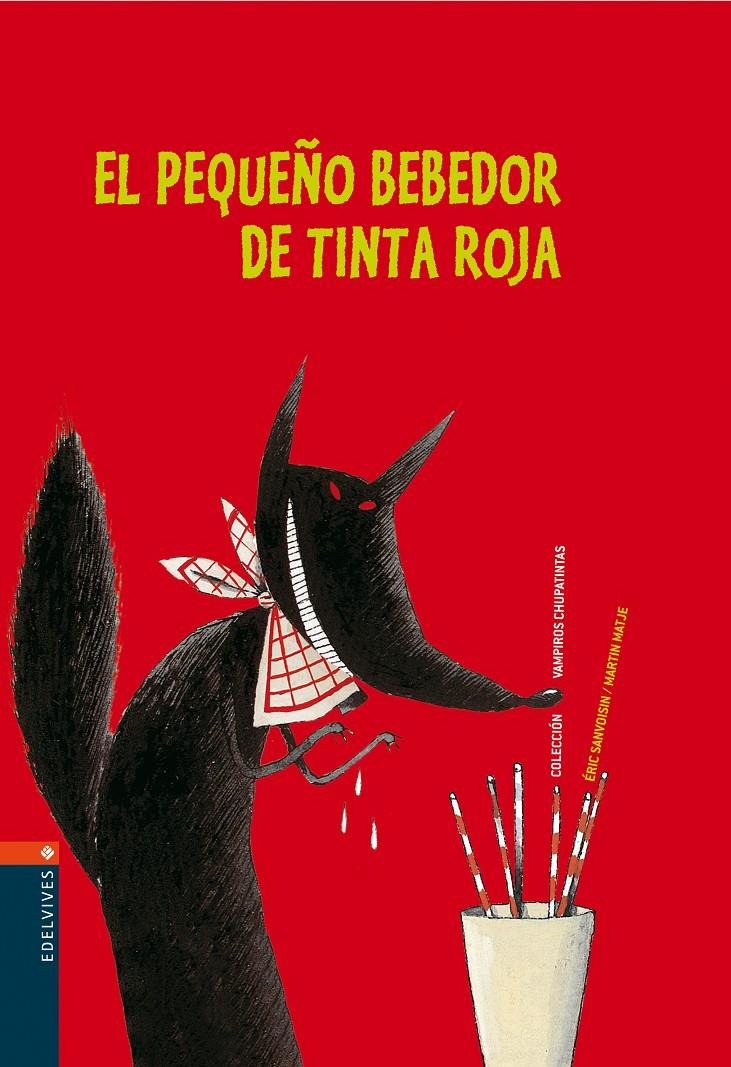 PEQUEÑO BEBEDOR DE TINTA ROJA, EL | 9788426359254 | SANVOISIN, ERIC ; MATJE, MARTIN | Llibreria Online de Tremp