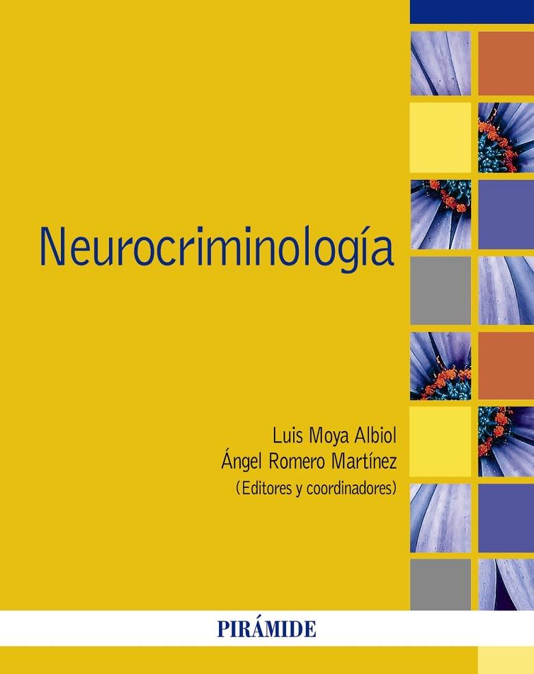 NEUROCRIMINOLOGÍA | 9788436843514 | MOYA ALBIOL, LUIS/ROMERO MARTÍNEZ, ÁNGEL | Llibreria Online de Tremp