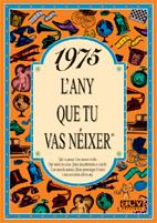 1975 : L'ANY QUE TU VAS NEIXER | 9788489589131 | COLLADO BASCOMPTE, ROSA | Llibreria Online de Tremp