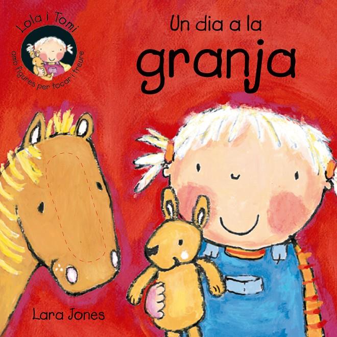 UN DIA A LA GRANJA | 9788478646265 | JONES, LARA | Llibreria Online de Tremp